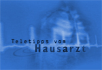 Teletipps vom Haus- und Tierarzt Teletipps vom Haus- und Tierarzt