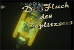 Tauchfahrten in die Vergangenheit - Der Fluch des Toplitzsees